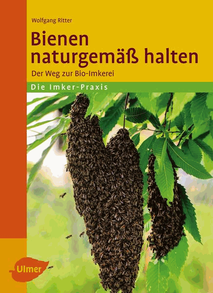 Bienen naturgemäss halten von Wolfgang Ritter
